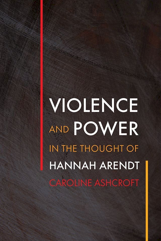  Violence and Power in the Thought of Hannah Arendt(Kobo/電子書)