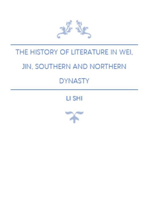 The History of Literature in Wei, Jin, Southern and Northern Dynasty(Kobo/電子書)