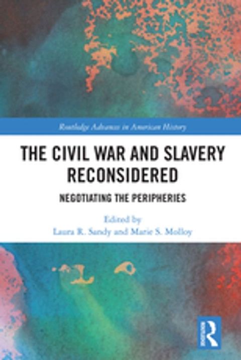 The Civil War and Slavery Reconsidered(Kobo/電子書)