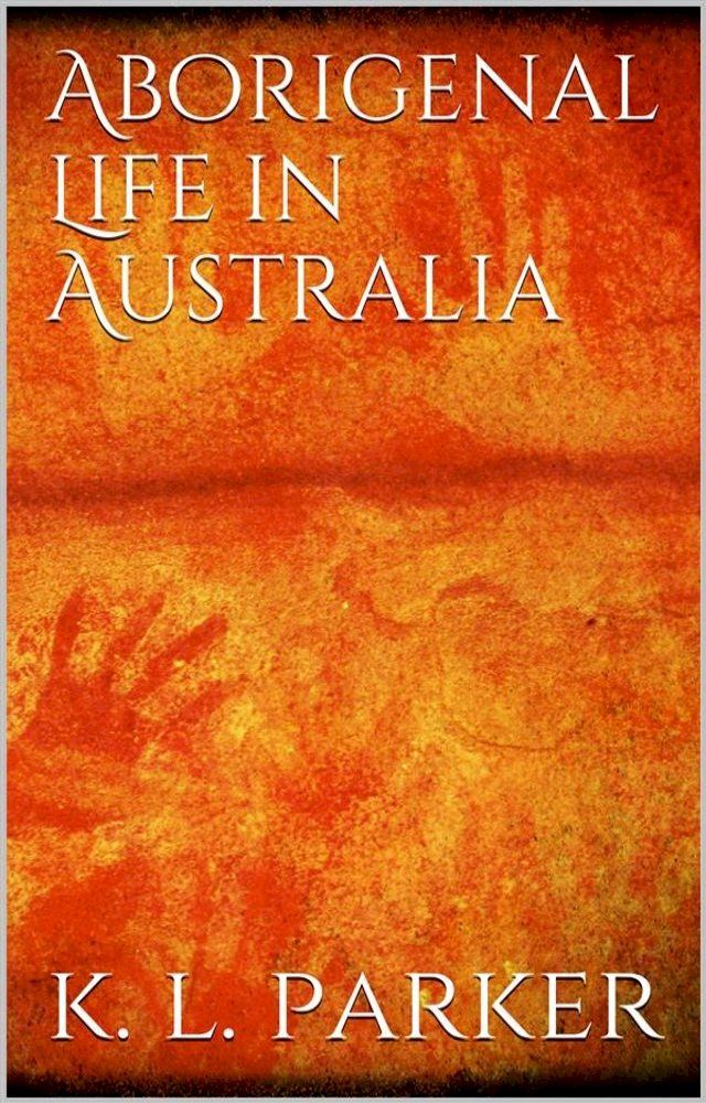  Aboriginal Life in Australia(Kobo/電子書)