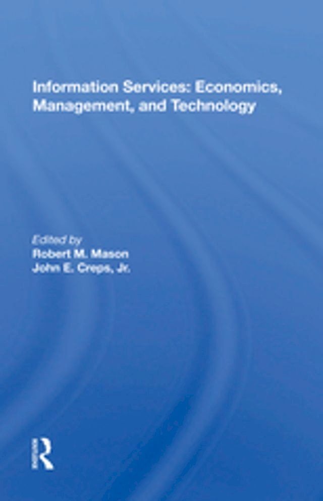  Information Services: Economics, Management, and Technology(Kobo/電子書)