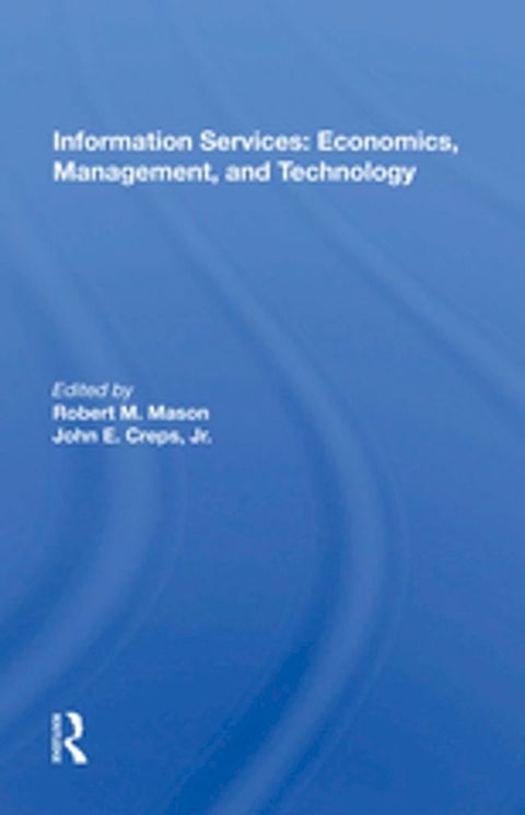 Information Services: Economics, Management, and Technology(Kobo/電子書)