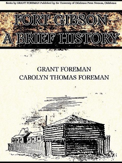 Fort Gibson A Brief History(Kobo/電子書)