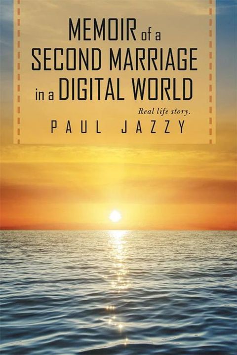 Memoir of a Second Marriage in a Digital World(Kobo/電子書)