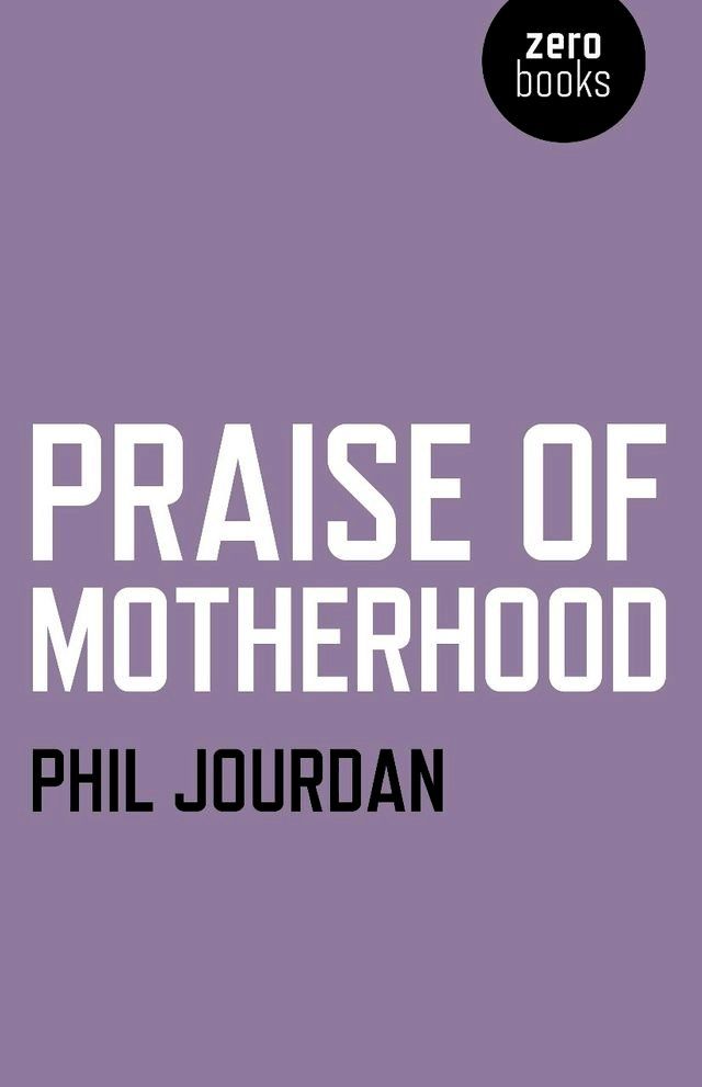  Praise of Motherhood(Kobo/電子書)