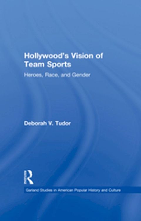 Hollywood's Vision of Team Sports(Kobo/電子書)