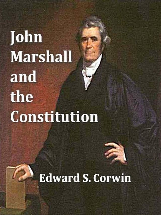  John Marshall and the Constitution(Kobo/電子書)