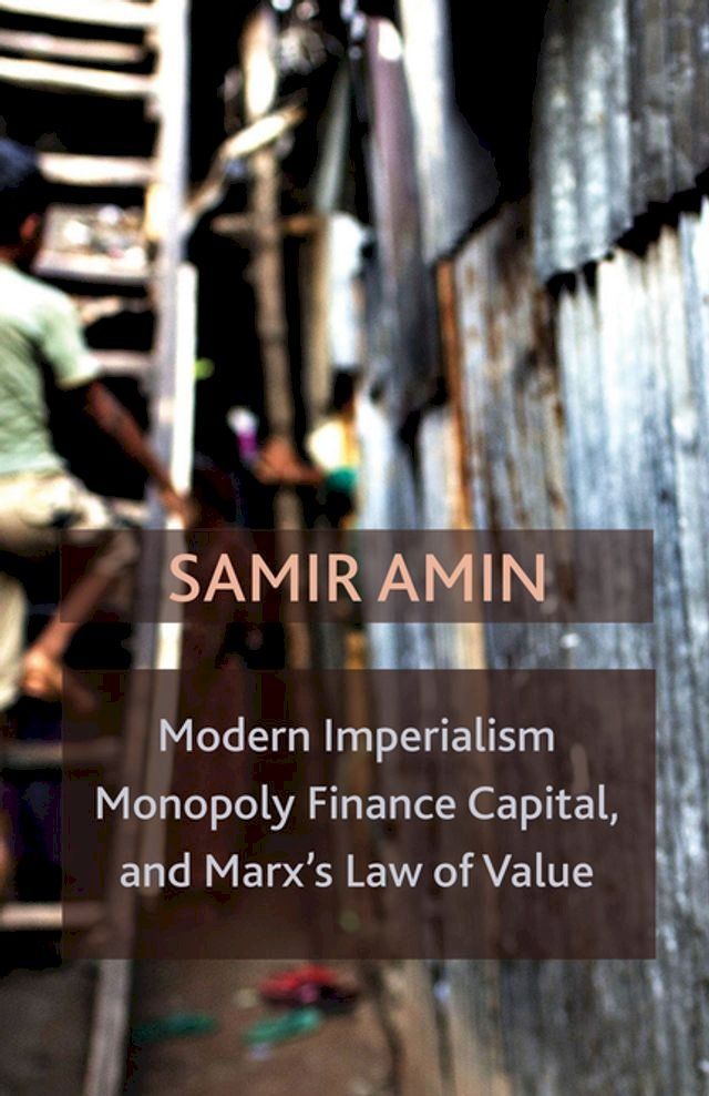  Modern Imperialism, Monopoly Finance Capital, and Marx's Law of Value(Kobo/電子書)