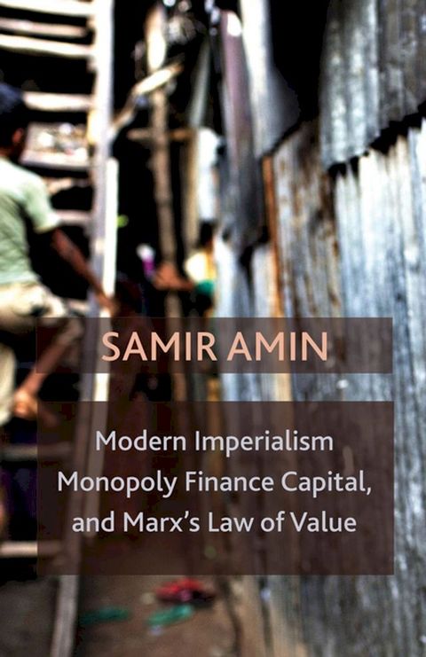 Modern Imperialism, Monopoly Finance Capital, and Marx's Law of Value(Kobo/電子書)