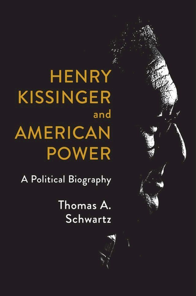  Henry Kissinger and American Power(Kobo/電子書)