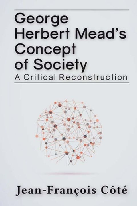 George Herbert Mead's Concept of Society(Kobo/電子書)