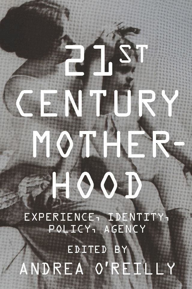  Twenty-first Century Motherhood(Kobo/電子書)