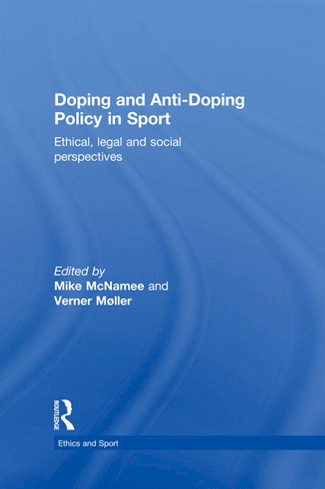  Doping and Anti-Doping Policy in Sport(Kobo/電子書)