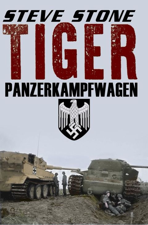 Tiger: Panzerkampfwagen(Kobo/電子書)