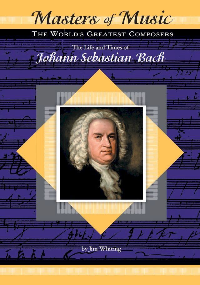  The Life and Times of Johann Sebastian Bach(Kobo/電子書)