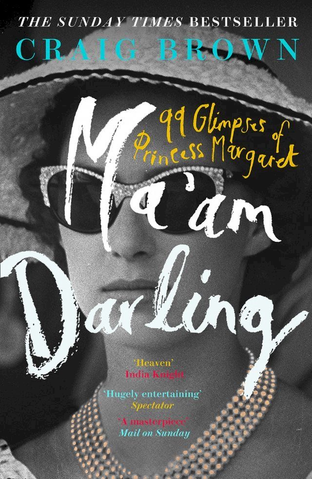  Ma’am Darling: 99 Glimpses of Princess Margaret(Kobo/電子書)