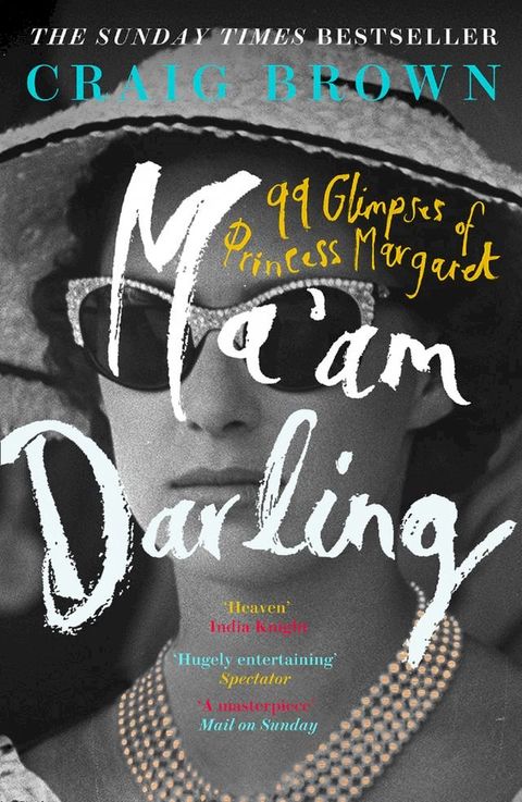 Ma’am Darling: 99 Glimpses of Princess Margaret(Kobo/電子書)