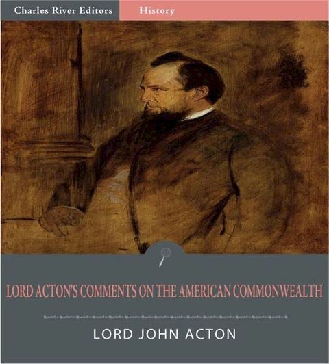 Lord Acton's Comments on The American Commonwealth(Kobo/電子書)