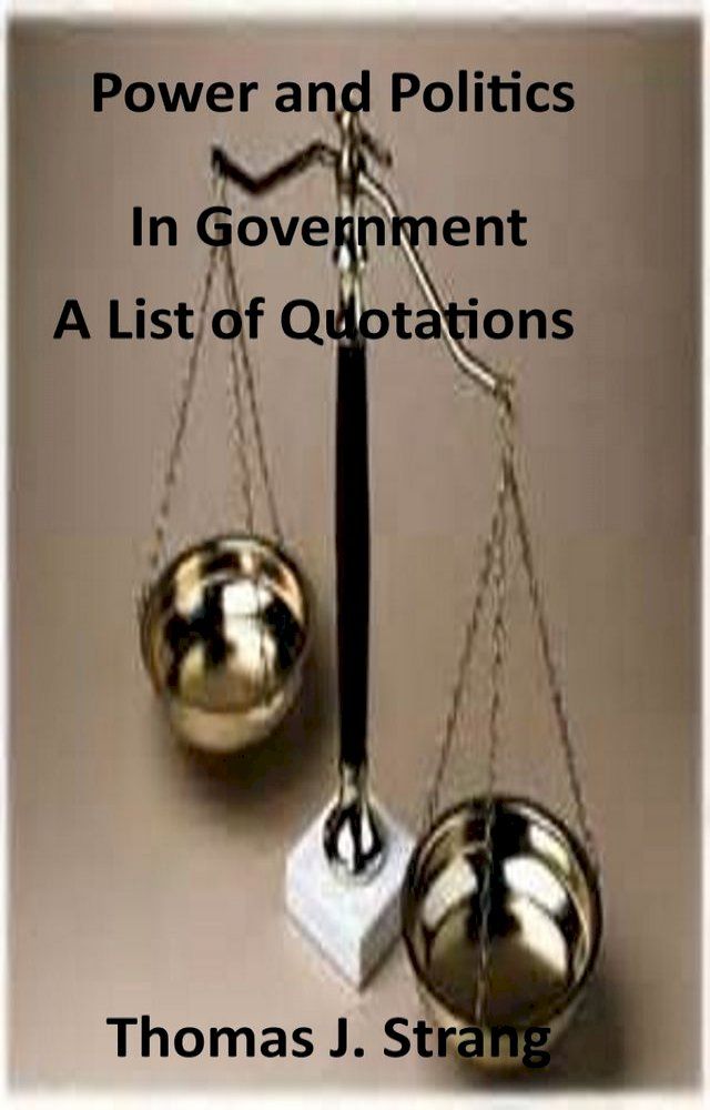  Power and Politics in Government (A List of Quotations)(Kobo/電子書)