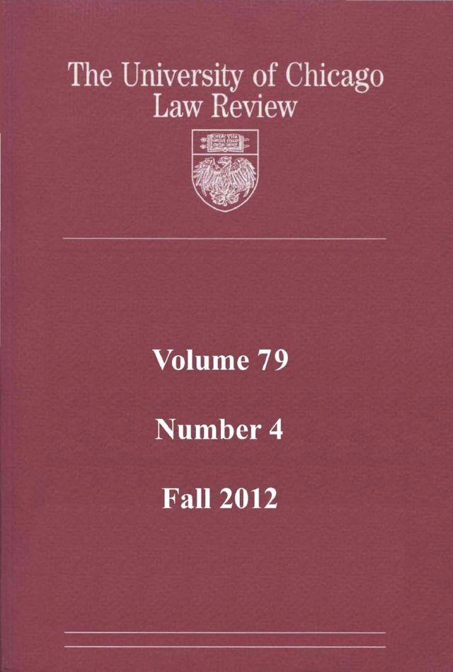  University of Chicago Law Review: Volume 79, Number 4 - Fall 2012(Kobo/電子書)