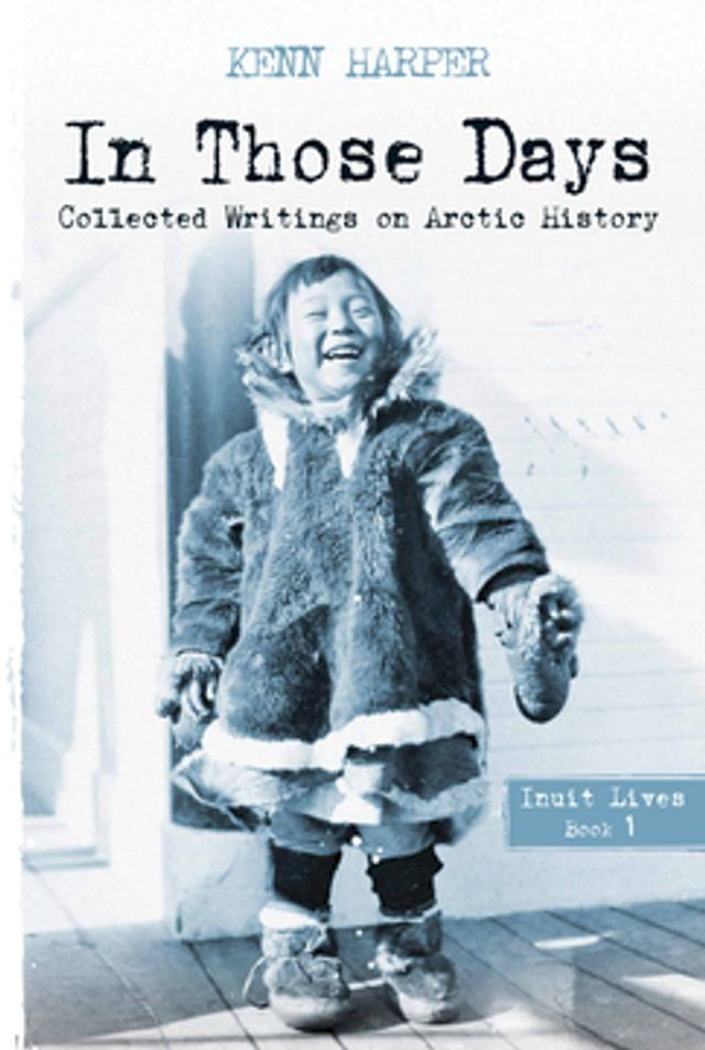  In Those Days: Inuit Lives(Kobo/電子書)