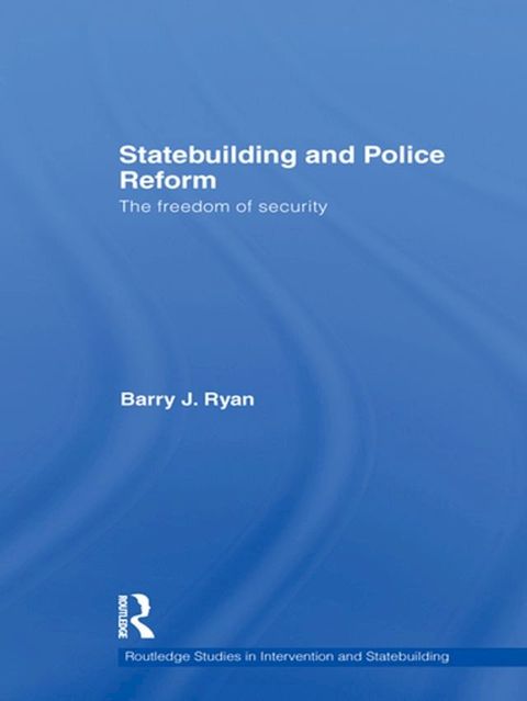 Statebuilding and Police Reform(Kobo/電子書)