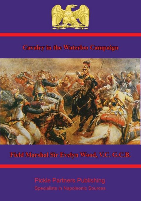 Cavalry in the Waterloo Campaign(Kobo/電子書)