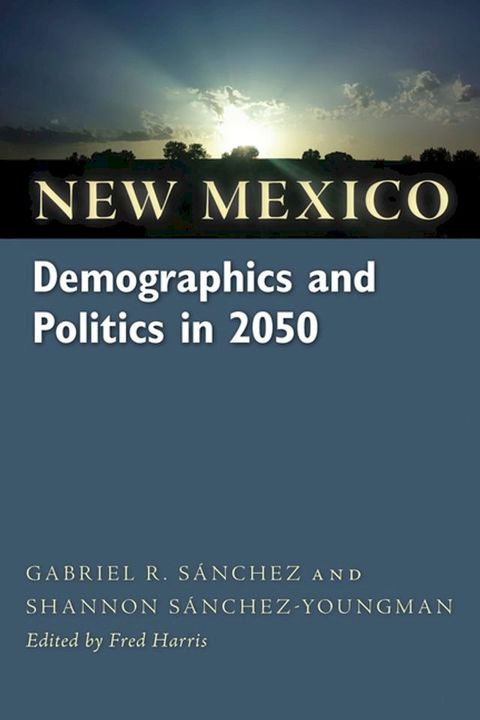 New Mexico Demographics and Politics in 2050(Kobo/電子書)