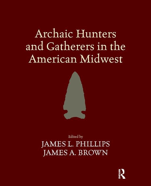  Archaic Hunters and Gatherers in the American Midwest(Kobo/電子書)