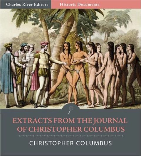 Extracts from the Journal of Christopher Columbus (Illustrated Edition)(Kobo/電子書)