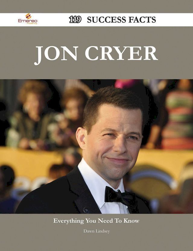  Jon Cryer 119 Success Facts - Everything you need to know about Jon Cryer(Kobo/電子書)