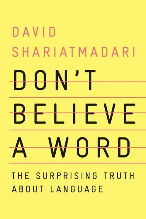 Don't Believe a Word: The Surprising Truth About Language(Kobo/電子書)