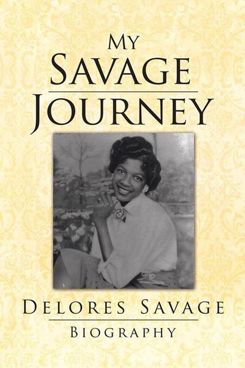 My Savage Journey(Kobo/電子書)