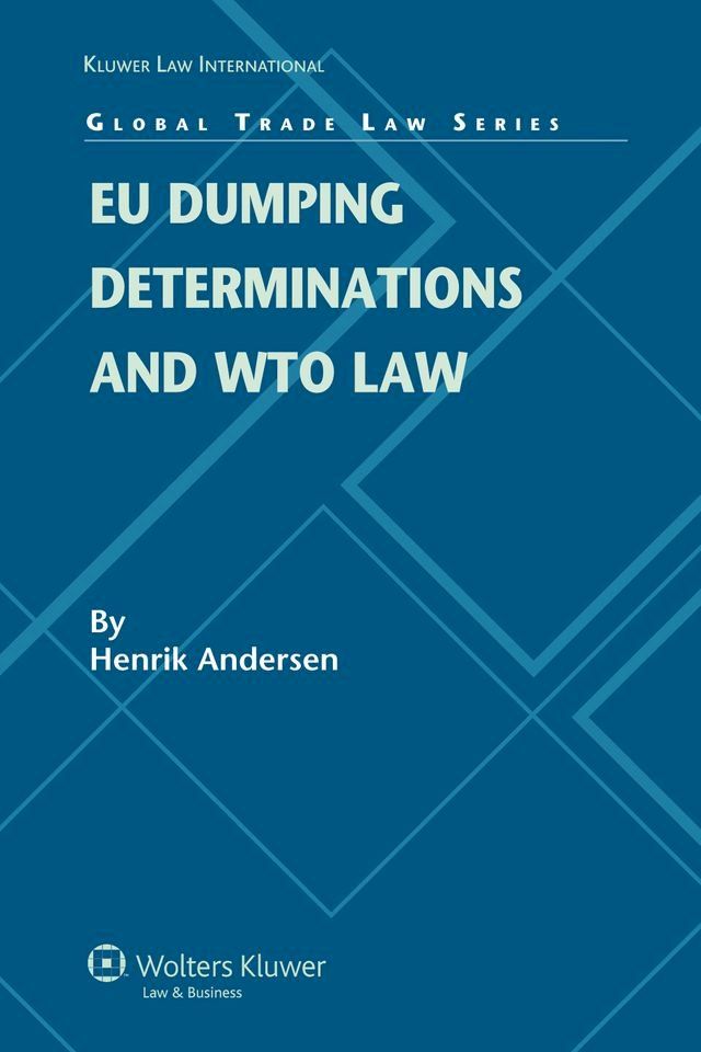  EU Dumping Determinations and WTO Law(Kobo/電子書)