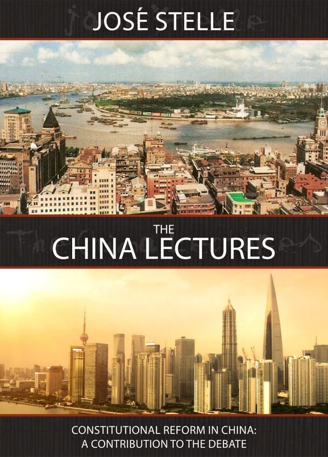  The China Lectures. Constitutional Reform in China: A Contribution to the Debate(Kobo/電子書)