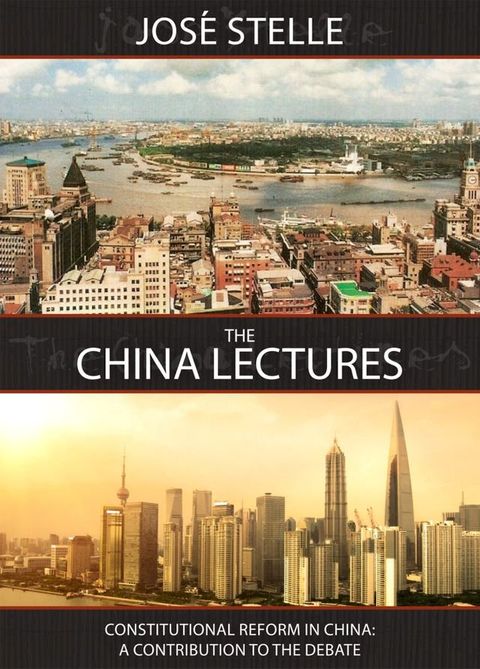 The China Lectures. Constitutional Reform in China: A Contribution to the Debate(Kobo/電子書)