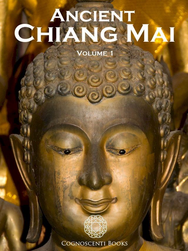  Ancient Chiang Mai Volume 1(Kobo/電子書)