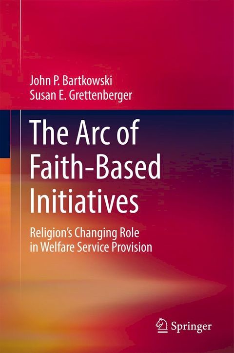 The Arc of Faith-Based Initiatives(Kobo/電子書)