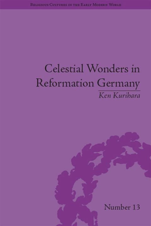 Celestial Wonders in Reformation Germany(Kobo/電子書)