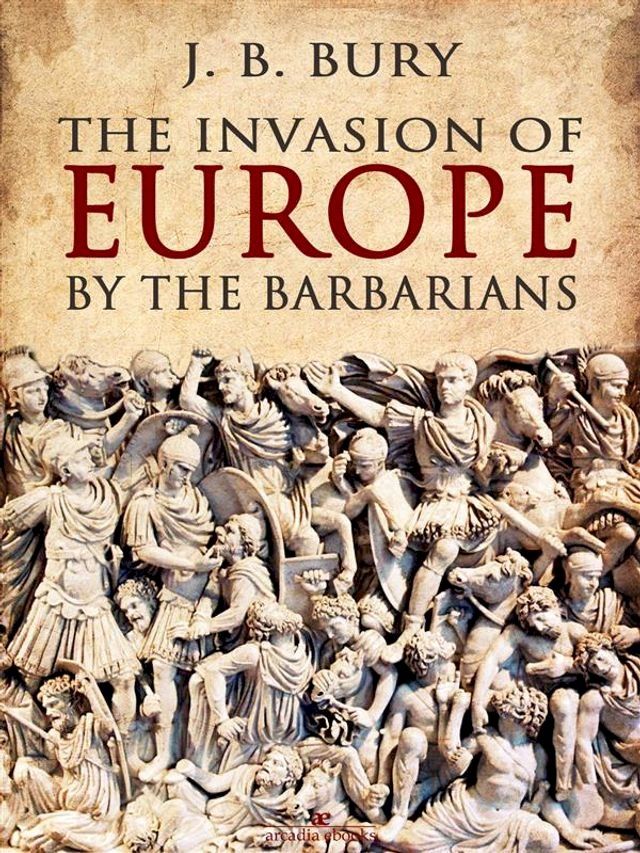  The Invasion of Europe by the Barbarians(Kobo/電子書)