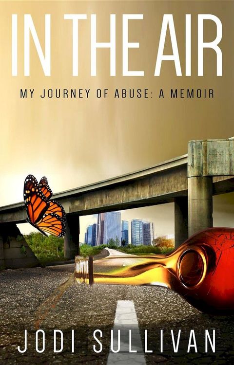 In The Air: My Journey of Abuse(Kobo/電子書)