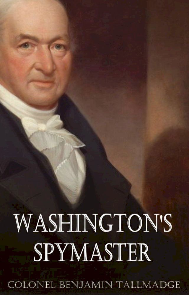  Washington's Spymaster(Kobo/電子書)