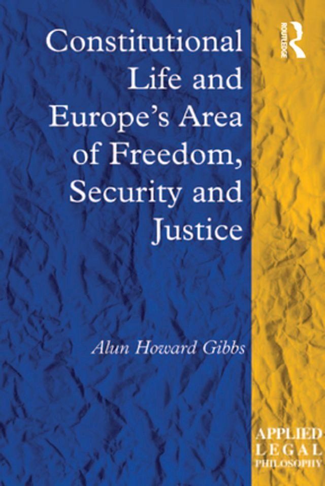  Constitutional Life and Europe's Area of Freedom, Security and Justice(Kobo/電子書)