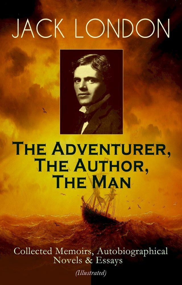  JACK LONDON - The Adventurer, The Author, The Man(Kobo/電子書)