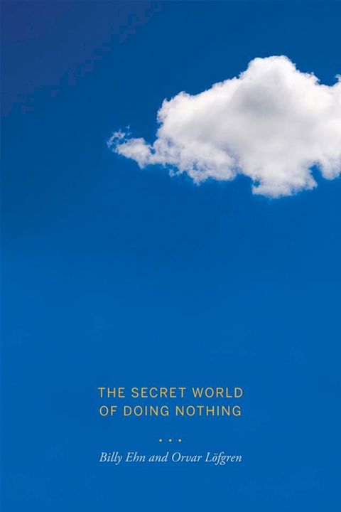 The Secret World of Doing Nothing(Kobo/電子書)