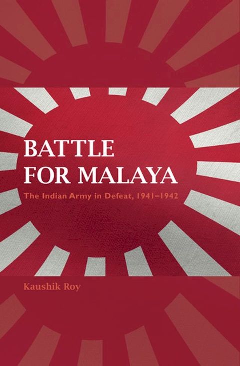 Battle for Malaya(Kobo/電子書)