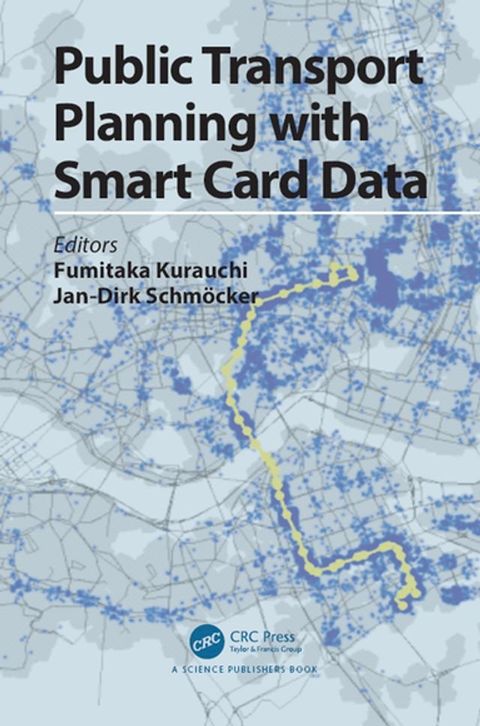 Public Transport Planning with Smart Card Data(Kobo/電子書)