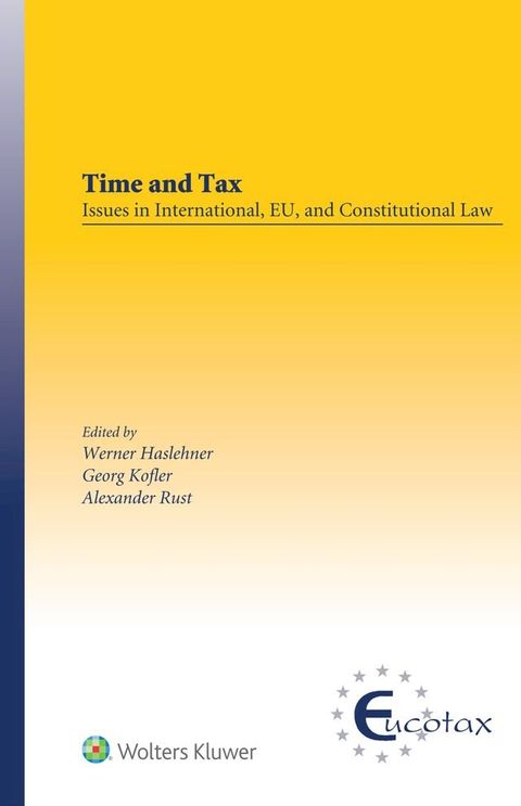 Time and Tax: Issues in International, EU, and Constitutional Law(Kobo/電子書)