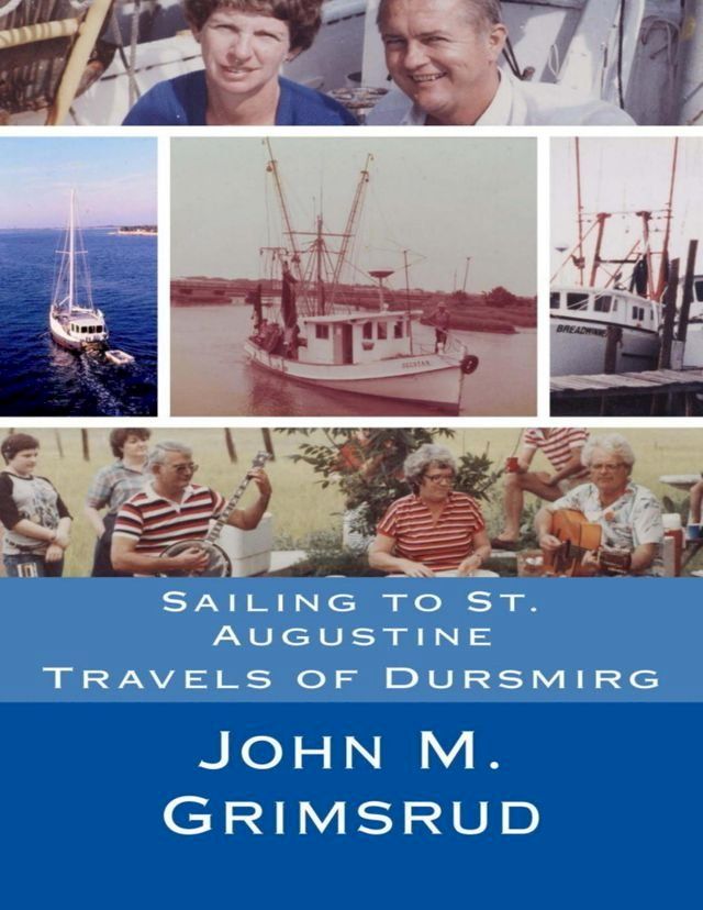  Sailing to St. Augustine: Travels of Dursmirg(Kobo/電子書)