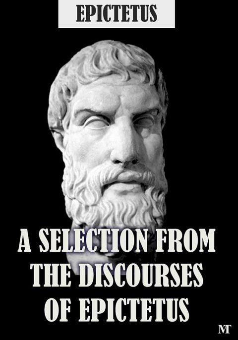 A Selection From The Discourses of Epictetus(Kobo/電子書)